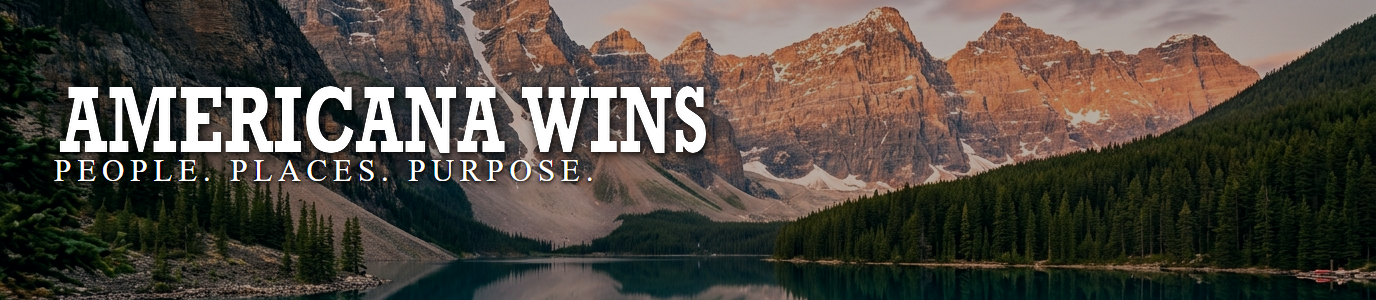 AMERICANA WINS — PEOPLE. PLACES. PURPOSE.